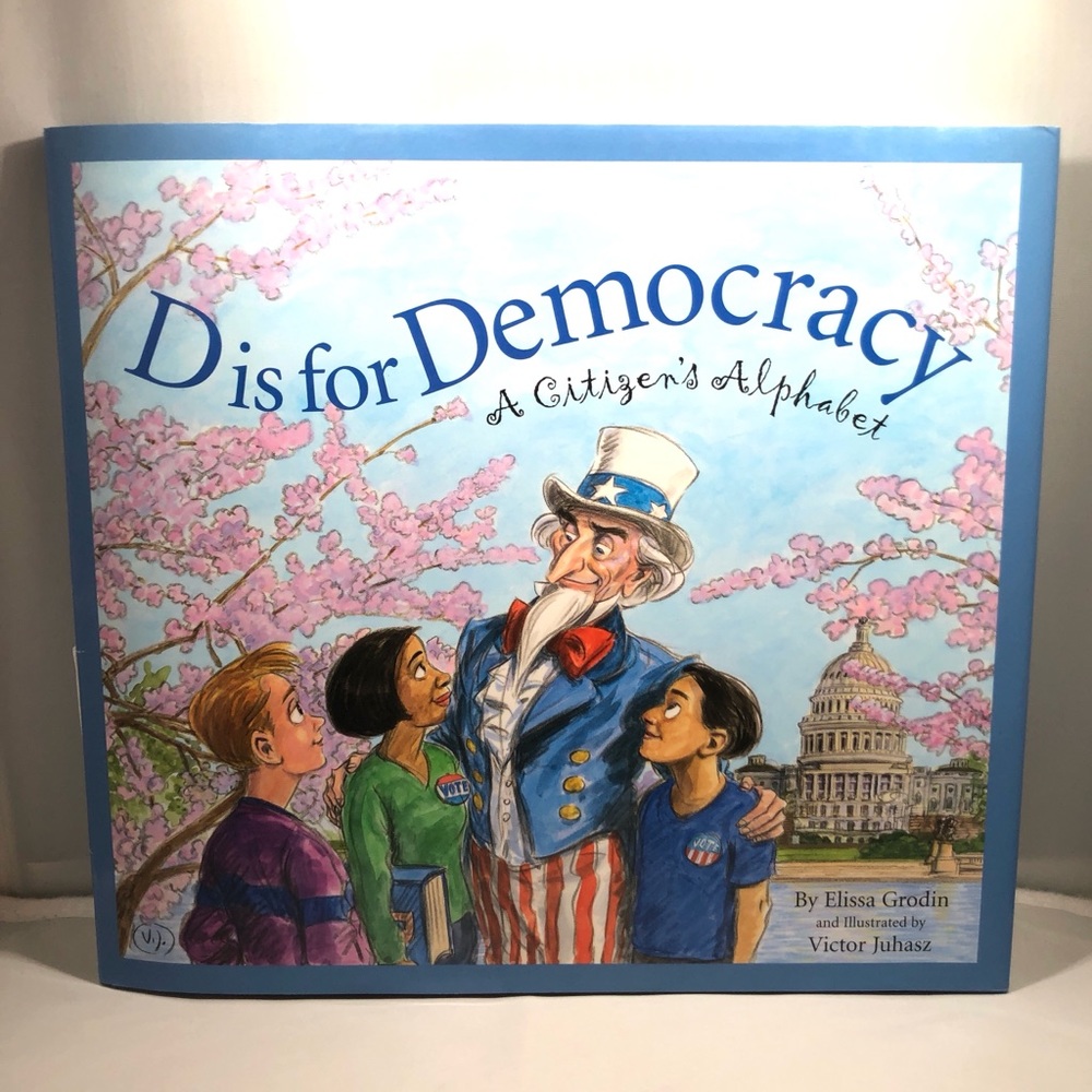 D IS FOR DEMOCRACY - A Citizen’s Alphabet